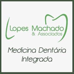 Lopes Machado & Associados - Medicina Dentária Integrada