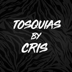 Tosquias by Cris